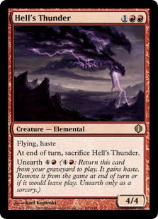 Hell's Thunder
 Flying, haste
At the beginning of the end step, sacrifice Hell's Thunder.
Unearth {4}{R} ({4}{R}: Return this card from your graveyard to the battlefield. It gains haste. Exile it at the beginning of the next end step or if it would leave the battlefield. Unearth only as a sorcery.)